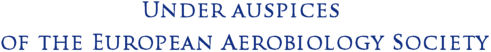 Under auspices 
of the European Aerobiology Society